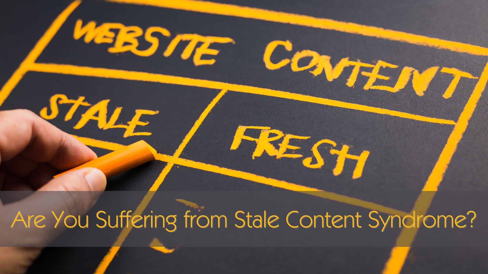 The title Website Content written in yellow chalk with a stale column and a fresh column