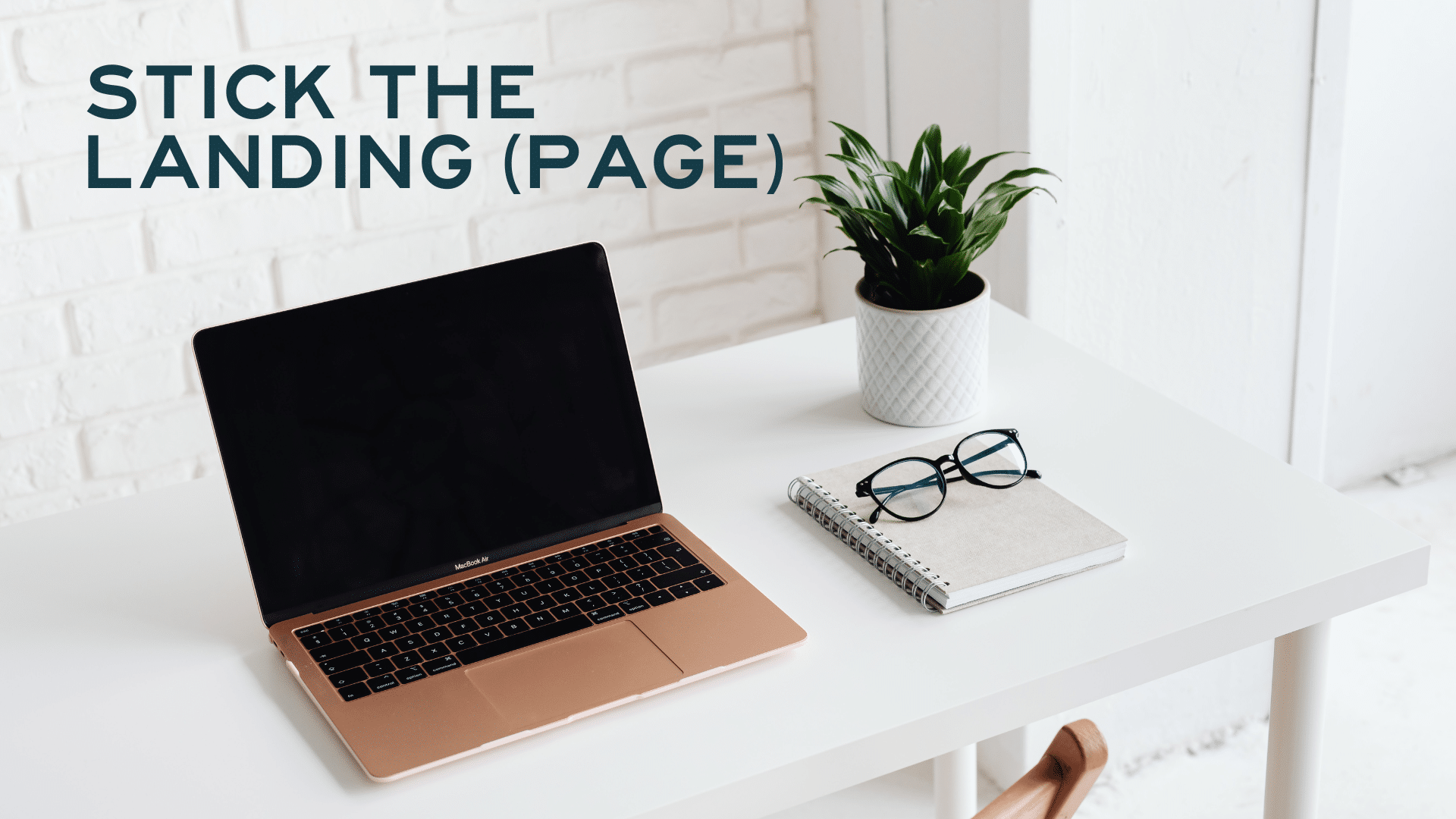 How To Stick The Landing Page. A Website Design Hack!